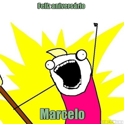 Feliz anivers�rio  Marcelo