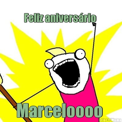 Feliz anivers�rio  Marceloooo 
