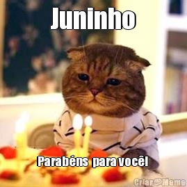 Juninho Parab�ns  para voc�! 