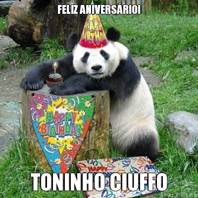 FELIZ ANIVERS�RIO! TONINHO CIUFFO