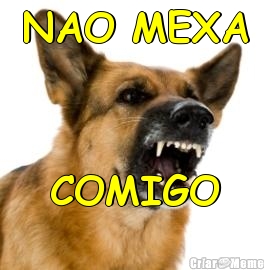 NAO MEXA COMIGO