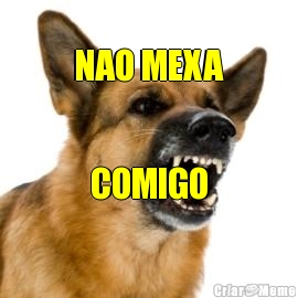 NAO MEXA COMIGO