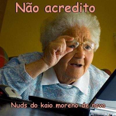N�o acredito  Nuds do kaio moreno de novo