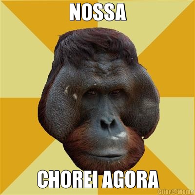 NOSSA CHOREI AGORA