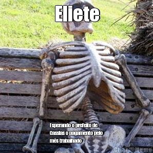 Eliete Esperando o prefeito de
Cassias o pagamento pelo
m�s trabalhado