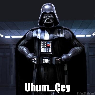  Uhum...�ey