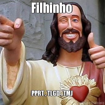 Filhinho  PPRT , TLGD , TMJ 