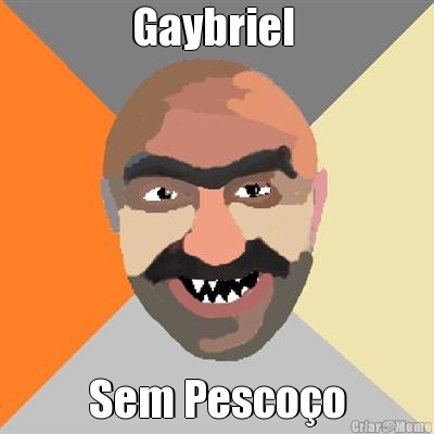 Gaybriel  Sem Pesco�o