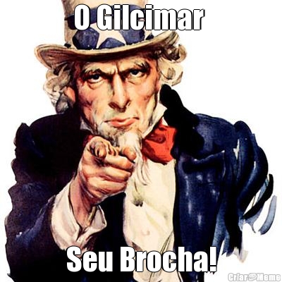 O Gilcimar  Seu Brocha!