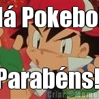 Ol� Pokebola Parab�ns! 