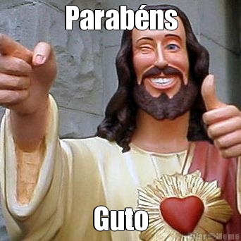 Parab�ns Guto
