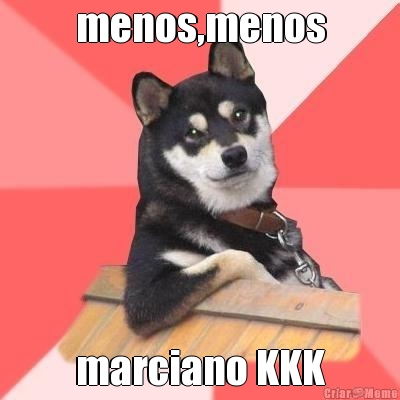 menos,menos marciano KKK


