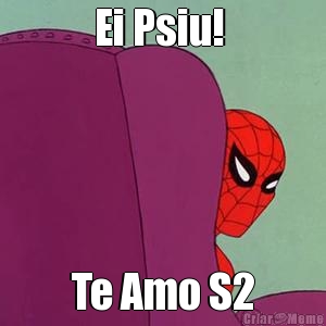 Ei Psiu! 
 Te Amo S2