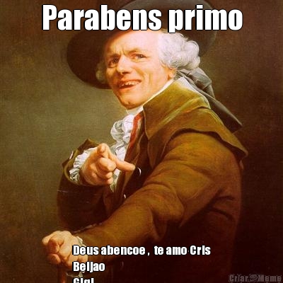 Parabens primo
 Deus abencoe ,  te amo Cris
Beijao 
Gigi