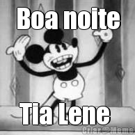 Boa noite Tia Lene 