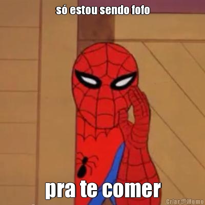 s� estou sendo fofo pra te comer