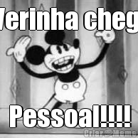 A Verinha chegou Pessoal!!!!