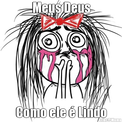 Meus Deus Como ele � Lindo