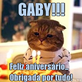 GABY!!! Feliz anivers�rio...
Obrigada por tudo!