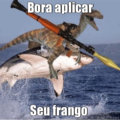 Bora aplicar Seu frango 
