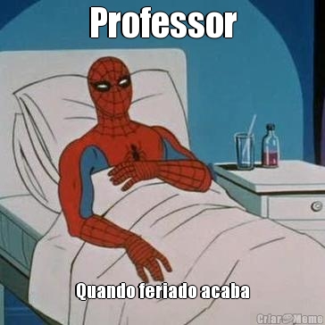 Professor Quando feriado acaba