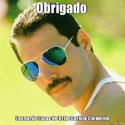 Obrigado  Leonardo Lucas de Brito Carlota Clemente