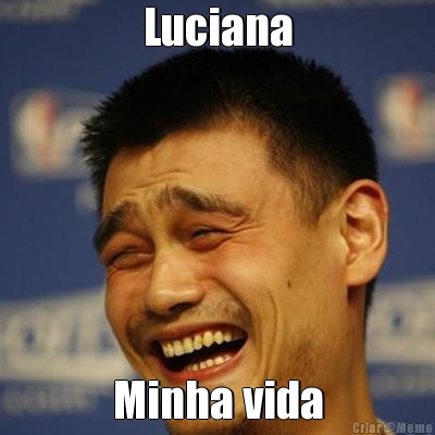 Luciana Minha vida