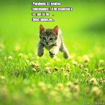 Parab�ns Gi, muitas
felicidades. Td de especial a
vc, um bj no ❤.
Deus aben�oe... 