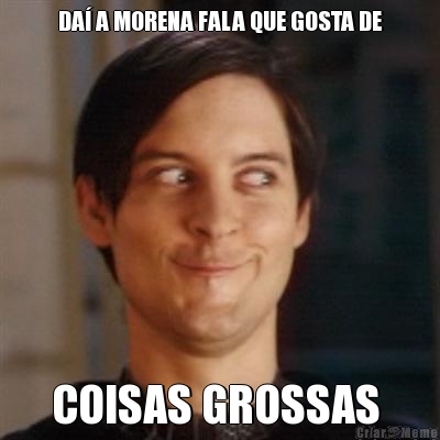 DA� A MORENA FALA QUE GOSTA DE COISAS GROSSAS 