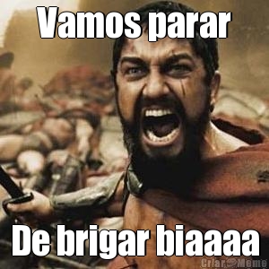 Vamos parar De brigar biaaaa