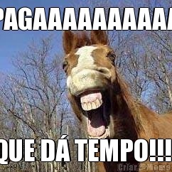 APAGAAAAAAAAAAA QUE D� TEMPO!!!!