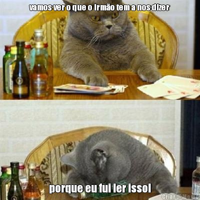 vamos ver o que o irm�o tem a nos dizer porque eu fui ler isso!