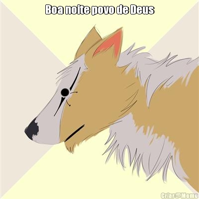 Boa noite povo de Deus 