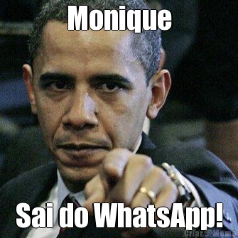 Monique Sai do WhatsApp!