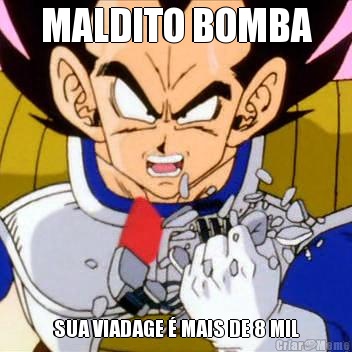 MALDITO BOMBA SUA VIADAGE � MAIS DE 8 MIL
