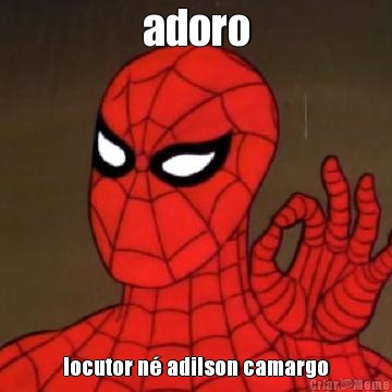 adoro locutor n� adilson camargo