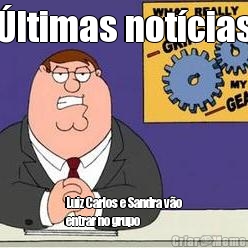 �ltimas not�cias Luiz Carlos e Sandra v�o
entrar no grupo