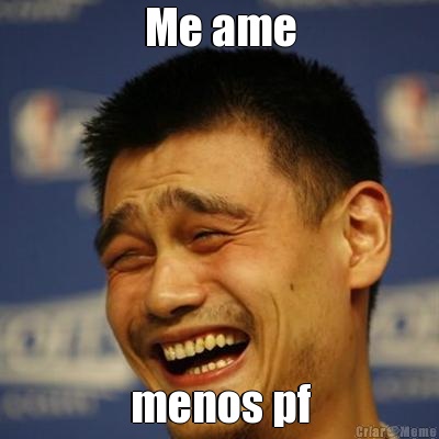 Me ame menos pf