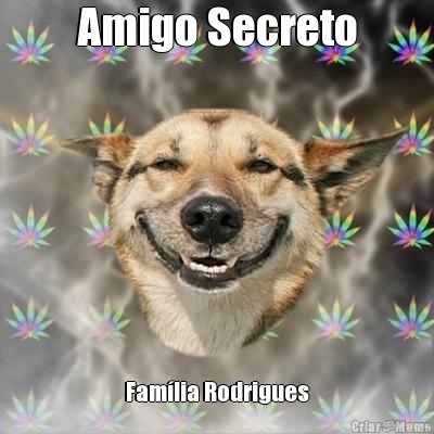 Amigo Secreto Fam�lia Rodrigues