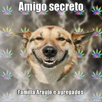 Amigo secreto Fam�lia Ara�jo e agregados 