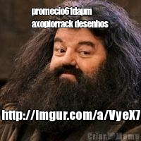 promecio61dapm
axopiorrack desenhos http://imgur.com/a/VyeX7