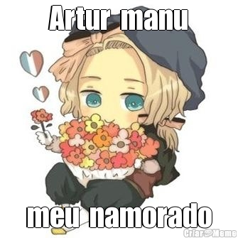 Artur  manu meu  namorado