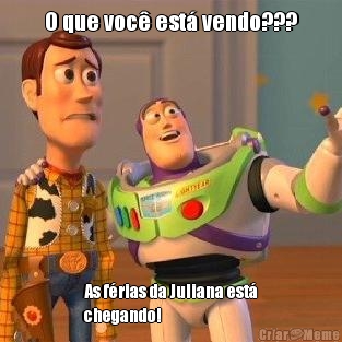 O que voc� est� vendo??? As f�rias da Juliana est�
chegando!