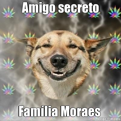 Amigo secreto Fam�lia Moraes 