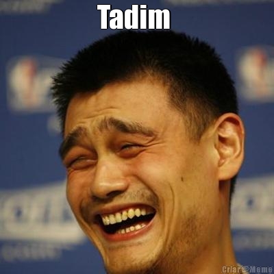 Tadim  