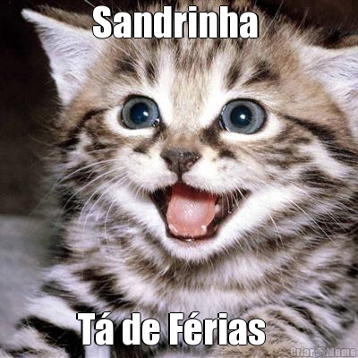 Sandrinha  T� de F�rias  