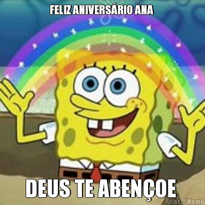 FELIZ ANIVERS�RIO ANA  DEUS TE ABEN�OE 