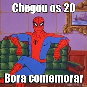 Chegou os 20 Bora comemorar