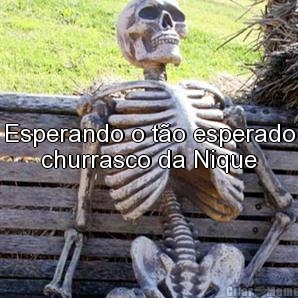 Esperando o t�o esperado churrasco da Nique
