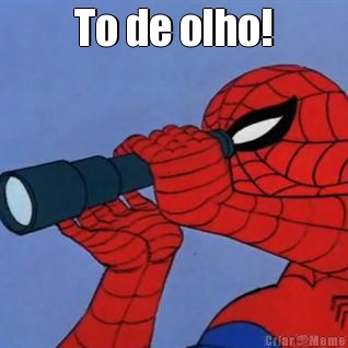 To de olho! 